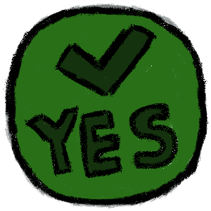 A crayon-drawing style image of a 'yes' button in green. it has a checkmark above the text.